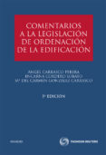 COMENTARIOS A LA LEGISLACIN DE ORDENACIN DE LA EDIFICACIN de CARRASCO PERERA, ANGEL 