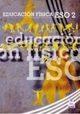 EDUCACION FISICA 2 (ESO) di VV.AA. 