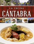 UN VIAJE POR LA COCINA CNTABRA di VV.AA. 