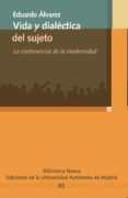 VIDA Y DIALECTICA DEL SUJETO de ALVAREZ, EDUARDO 
