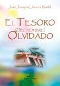 EL TESORO (DEL HOMBRE) OLVIDADO di LLINARES NADAL, JOSE JOAQUIN 