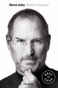 STEVE JOBS. LA BIOGRAFIA de ISAACSON, WALTER 