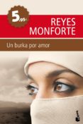 UN BURKA POR AMOR de MONFORTE, REYES   MONFORTE, REYES 