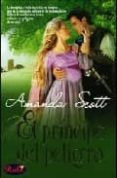EL PRINCIPE DEL PELIGRO di SCOTT, AMANDA 