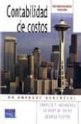 CONTABILIDAD DE COSTOS. UN ENFOQUE GERENCIAL di HORNGREN, CHARLES T. 