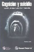 COGNICION Y SUICIDIO. TEORIA, INVESTIGACION Y TERAPIA di ELLIS THOMAS, E. 