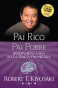 Pai Rico Pai Pobre: Desenvolva A Sua Inteligência Financeira (ebook)
