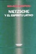 NIETZSCHE Y EL ESPIRITU LATINO di CAMPIONI, GIULIANO 