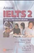 ACHIEVE IELTS 2, ENGLISH FOR INTERNACIONAL EDUCATION: STUDENT S B OOK (UPPER INTERMEDIATE - ADVANCED) di HARRISON, LOUIS  CUSHEN, CAROLINE  HUTCHISON, SUSAN 