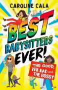 The Good The Bad And The Bossy (best Babysitters Ever) (ebook)