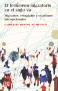 EL FENOMENO MIGRATORIO EN EL SIGLO XXI de WIHTOL DE WENDEN, CATHERINE 