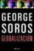 GLOBALIZACION de SOROS, GEORGE 
