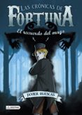 LAS CRONICAS DE FORTUNA N 2. EL RECUERDO DEL MAGO de RUESCAS, JAVIER 