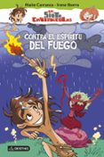 LOS SIETE CAVERNCOLAS 1: CONTRA EL ESPIRITU DEL FUEGO de CARRANZA, MAITE  IBORRA, IRENE 