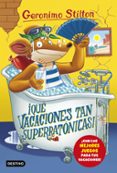 GS24: QUE VACACIONES TAN SUPERRATONICAS! de STILTON, GERONIMO 
