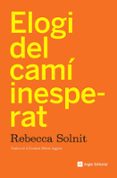 Elogi Del Camí Inesperat Rebecca Solnit
