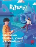 Portada de Plástica 1º ESO Proyecto Revuela Castilla y León Ed 2022 Mec