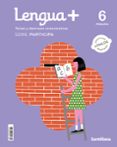 Portada de LENGUA+ TAREAS Y DESTREZAS COMUNICATIVAS SERIE PARTICIPA 6 PRIMARIA