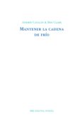 MANTENER LA CADENA DE FRIO (PREMIO DE POESIA JOVEN DE RNE, 2011) de CLARK, BEN 