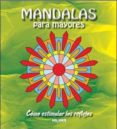 COMO ESTIMULAR LOS REFLEJOS, MANDALAS PARA MAYORES di HEBRARD, ROBERT 