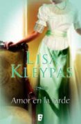 AMOR EN LA TARDE de KLEYPAS, LISA 