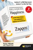 DELIVERING HAPPINESS (ENTREGANDO FELICIDAD) di HSIEH, TONY 