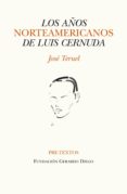 LOS AOS NORTEAMERICANOS DE LUIS CERNUDA di TERUEL BENAVENTE, JOSE 
