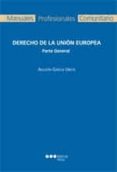 DERECHO DE LA UNION EUROPEA de GARCIA URETA, AGUSTIN 