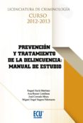 PREVENCION Y TRATAMIENTO DE LA DELINCUENCIA: MANUAL DE ESTUDIO di SURIA MARTINEZ, RAQUEL 