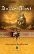 AMULETO DE ABRAXAS, EL di MOZOS ALVENTOSA, GUILLERMO 