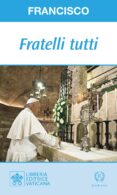 FRATELLI TUTTI de BERGOGLIO PAPA FRANCISCO, JORGE 