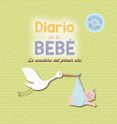 DIARIO DE TU BEBE. LA AVENTURA DEL PRIMER AO di VV.AA. 