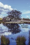 EL PLACER DE CONTEMPLAR de ARAUJO, JOAQUIN 