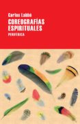 COREOGRAFAS ESPIRITUALES de LABBE, CARLOS 