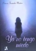YA NO TENGO MIEDO di FERNANDEZ MONTERO, PATRICIA 