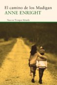 EL CAMINO DE LOS MADIGAN de ENRIGHT, ANNE 