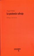 LA PACIENCIA SALVAJE di TALIAN, ANGEL 