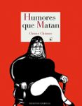 HUMORES QUE MATAN de CHUMEZ, CHUMY 