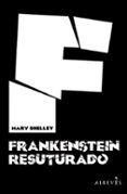FRANKENSTEIN RESUTURADO di VV.AA. 