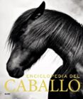 ENCICLOPEDIA DEL CABALLO di VV.AA. 