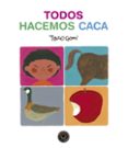 TODOS HACEMOS CACA de GOMI, TARO 