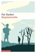 REGENERACIN (TRILOGIA REGENERACION 1) de BARKER, PAT 