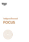 FOCUS. SERIE INTELIGENCIA EMOCIONAL HBR di VV.AA. 