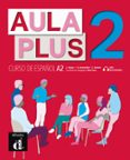 AULA PLUS 2 (A2): LIBRO DEL ALUMNO + CD di VV.AA. 