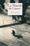 LA MONEDA DE CARVER de MORALES, JAVIER 