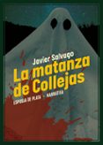 LA MATANZA DE COLLEJAS di SALVAGO, JAVIER 