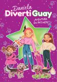 DANIELA DIVERTIGUAY 5: AVENTURA EN PATINES! de DIVERTIGUAY, DANIELA 