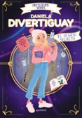 DANIELA DIVERTIGUAY (MYSTERY SERIES 1) EL DIARIO SECRETO de DIVERTIGUAY, DANIELA 