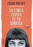 LA LINEA CURVA DE TU SONRISA (COLECCION #BLACKBIRDS) de ORTIZ ALBALADEJO, CESAR POETRY 