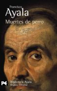 MUERTES DE PERRO de AYALA, FRANCISCO 